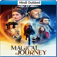 A Magical Journey (2019) HDRip Hindi Dubbed