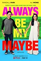 Always Be My Maybe (2019) HDRip English