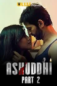 Ashuddhi (2020) HDRip Part 2 Hindi Ullu Originals Complete Web Series