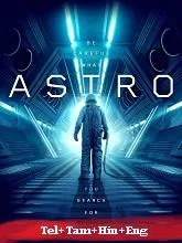 Astro (2018) HDRip Telugu Dubbed