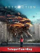 Attraction (2017) BRRip [Telugu + Tamil + Eng] Dubbed