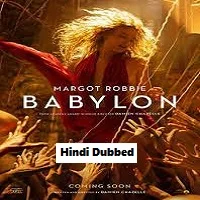 Babylon (2023) HDRip Hindi Dubbed