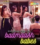 Badmaash Babes (2023) HDRip Hindi