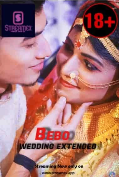 Bebo Wedding Extended StreamEx Original (2021) HDRip Hindi