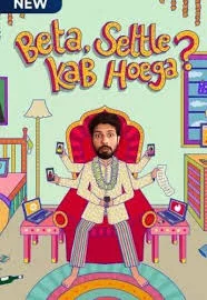 Beta Settle Kab Hoega (2021) HDRip Hindi Season 1