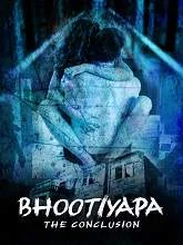 Bhootiyapa – Conclusion (2020) HDRip Hindi Season 1