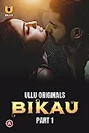 Bikau Part 1 (2023) HDRip Hindi