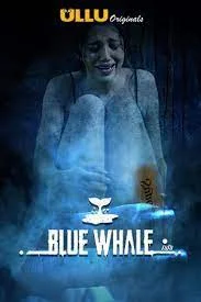 Blue Whale S01 Ullu Originals (2021) HDRip Hindi