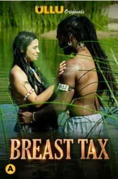 Breast Tax S01 Ullu Originals Complete (2021) HDRip Hindi