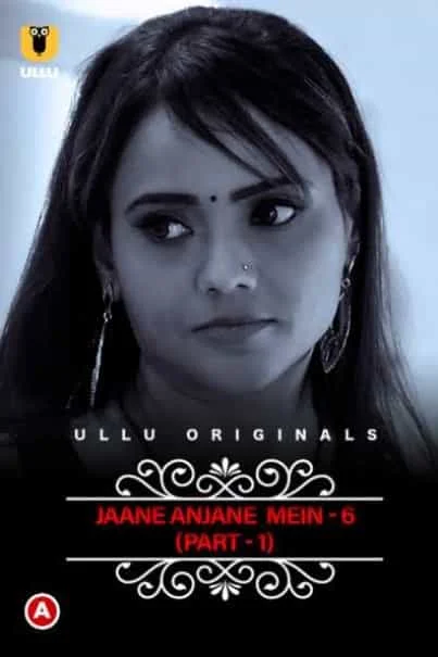 Charmsukh Jane Anjane Mein 6 (Part 1) Ullu Originals (2023) HDRip Hindi
