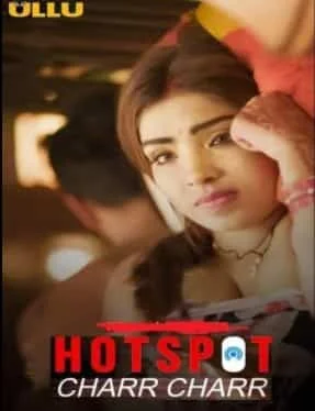 Charr Charr (Hotspot) S01 Ullu Originals (2021) HDRip Hindi