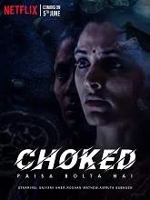 Choked: Paisa Bolta Hai (2020) HDRip [Hindi + Eng]