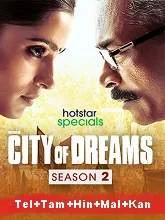 City of Dreams (Season 2) (2021) HDRip Telugu + Tamil + Hindi + Malayalam + Kannada