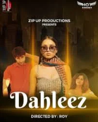 Dahleez (2020) HDRip Hindi HotShots Short Film