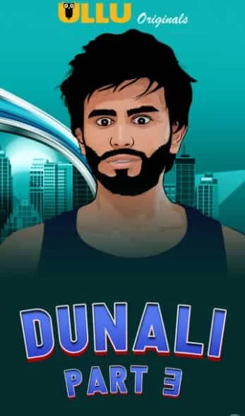 Dunali Part 3 S01 Ullu Originals (2021) HDRip Hindi
