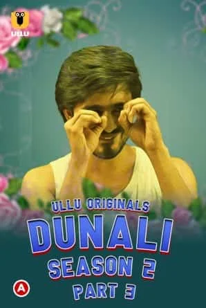 Dunali (Season 2) Part 3 Ullu Originals (2022) HDRip Hindi