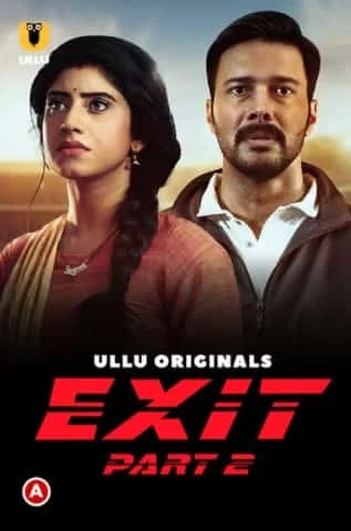 Exit Part 2 S01 Ullu Originals Complete (2022) HDRip Hindi