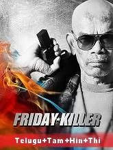 Friday Killer (2011) HDRip [Telugu + Tamil + Hindi + Thai] Dubbed