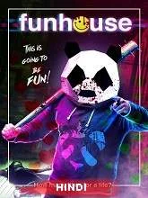 Funhouse (2020) HDRip [Hindi (Fab Dub) + Eng] Dubbed