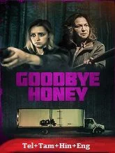 Goodbye Honey (2021) HDRip Telugu Dubbed