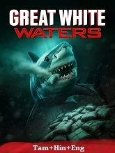 Great White Waters (2025) HDRip Tamil Dubbed