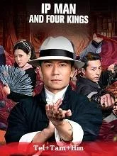 IP Man And Four Kings (2021) HDRip Telugu Dubbed