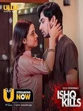 Ishq Kills (2020) HDRip Hindi Season 1 Episodes (01-04)