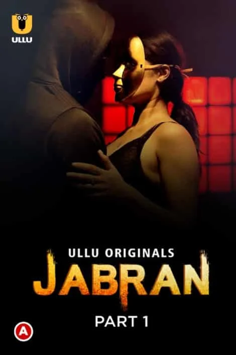 Jabran Part 1 Ullu Originals (2022) HDRip Hindi