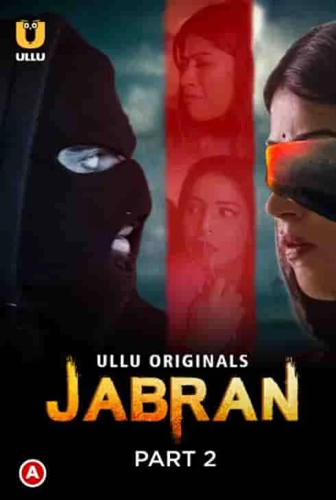 Jabran Part 2 Ullu Originals (2022) HDRip Hindi