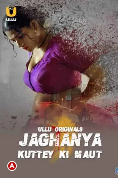 Jaghanya (Kuttey ki Maut) Ullu Originals (2022) HDRip Hindi