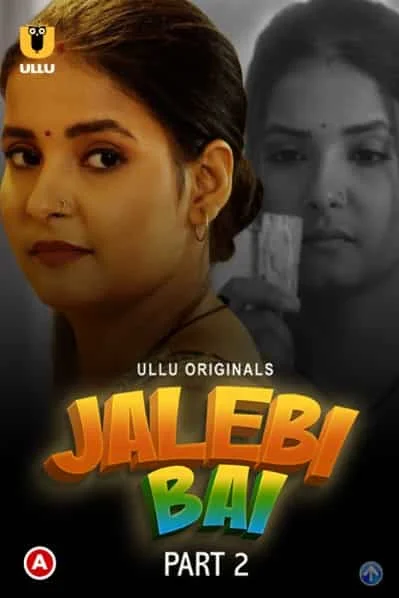 Jalebi Bai Part 2 Ullu Originals (2022) HDRip Hindi