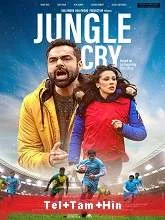 Jungle Cry (2022) HDRip Telugu + Tamil + Hindi
