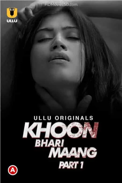 Khoon Bhari Maang (Part 1) Ullu Originals (2022) HDRip Hindi