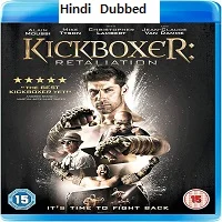 Kickboxer: Retaliation (2018) HDRip Hindi Dubbed