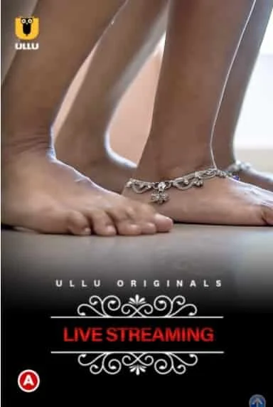 Live Streaming (Charmsukh) S01 Ullu Originals (2021) HDRip Hindi