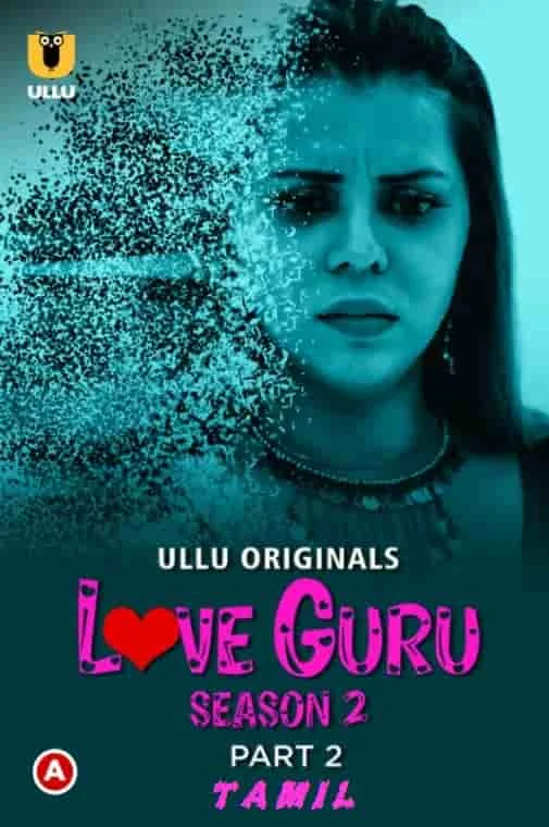 Love Guru Season 2 (Part 2) Ullu Originals (2023) HDRip Hindi