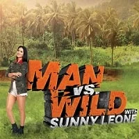 Man vs. Wild with Sunny Leone Season 1 (2023) HDRip Hindi Dubbed