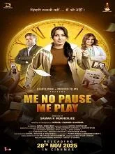 Me No Pause Me Play (2025) HDRip Hindi