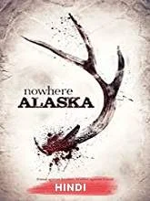 Nowhere Alaska (2020) HDRip [Hindi (Fan Dub) + Eng] Dubbed