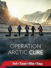 Operation Arctic Cure (2024) HDRip Telugu Dubbed