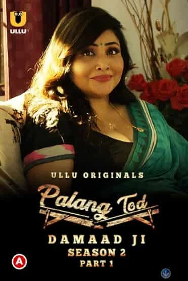Palang Tod (Damaad Ji Season 2) Part 1 Ullu Originals (2022) HDRip Hindi