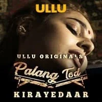 Palang Tod (Kirayedaar) S01 ULLU Originals Complete (2021) HDRip Hindi
