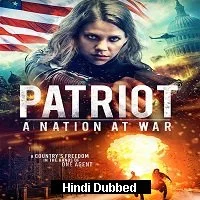 Patriot: A Nation at War (2020) HDRip Hindi Dubbed