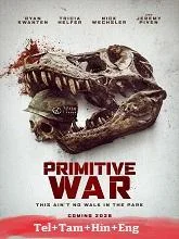 Primitive War (2025) HDRip Telugu Dubbed