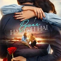 Pyaar Hai Toh Hai (2023) DVDScr Hindi
