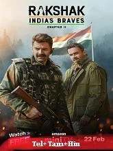 Rakshak – India’s Braves Season 1 (2024) HDRip Telugu