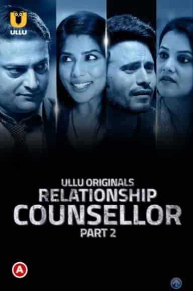 Relationship Counsellor (Part 2) S01 Ullu Originals (2021) HDRip Hindi