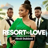 Resort to Love (2021) HDRip Hindi Dubbed