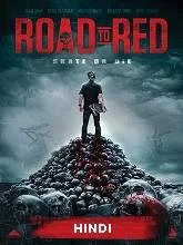 Road to Red (2020) HDRip [Hindi + Eng] Dubbed