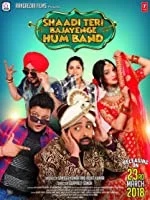 Shaadi Teri Bajayenge Hum Band (2018) HDRip Hindi